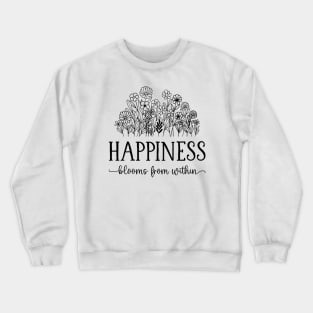 Happiness Blooms From Within (Black) Crewneck Sweatshirt